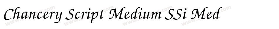 Chancery Script Medium SSi Medium字体转换